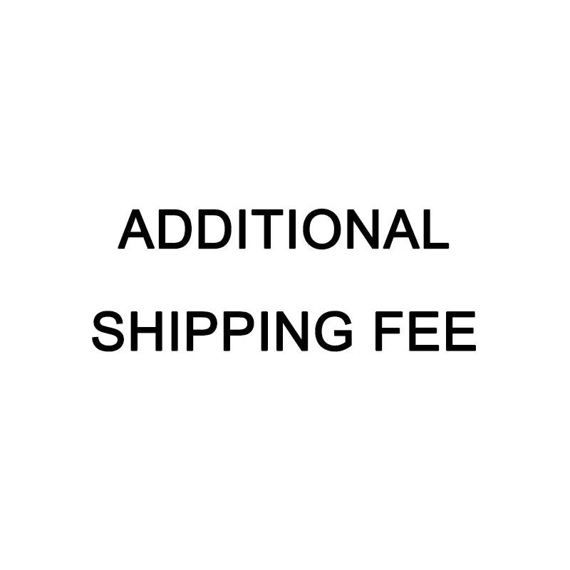 Additional Shipping Fee & Handling Fee